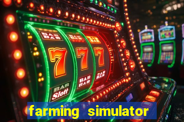 farming simulator 18 dinheiro infinito